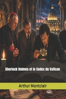 Sherlock Holmes et le Codex du Vatican (French Edition) B0HDD3HKG8 Book Cover
