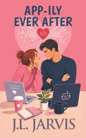 App-ily Ever After: A Workplace Romance B0DTG97S5Q Book Cover