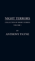 Night Terrors: Collection of Short Stories Volume 1 1977255728 Book Cover