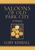 Saloons of Old Park City 1441591001 Book Cover