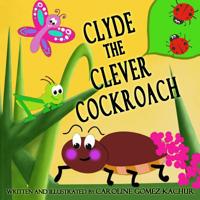 Clyde the Clever Cockroach 194708285X Book Cover