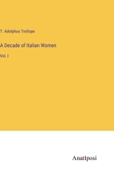 A Decade of Italian Women; Volume 1 1547249846 Book Cover