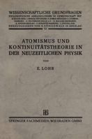 Atomismus Und Kontinuitatstheorie in Der Neuzeitlichen Physik 3663156532 Book Cover