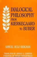 Dialogical Philosophy from Kierkegaard to Buber 0791406245 Book Cover