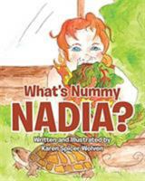 What's Nummy Nadia? 1642999598 Book Cover