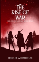 The Rise of War B0CTGKXTTV Book Cover