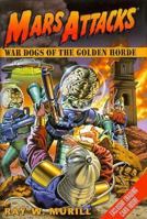 Mars Attacks #2: War Dogs of the Golden Horde (Mars Attacks , No 2) 0345404963 Book Cover
