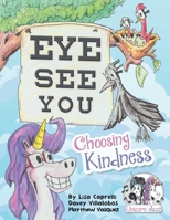 Unicorn Jazz Eye See You : Choosing Kindness 1951203100 Book Cover