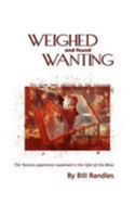 Weighed & Found Wanting: 0964662612 Book Cover