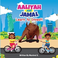 Aaliyah and Jamal Learn to Invest B0FH632CR9 Book Cover