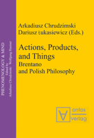 Actions, Products, and Things: Phenomenology & Mind, Vol. 8 (Phenomenology & Mind) 3110325063 Book Cover