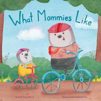 What Mommies Like 1499808011 Book Cover