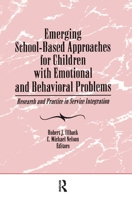 Emerging School-Based Approaches for Children With Emotional and Behavioral Problems: Research and Practice in Service Integration 156024819X Book Cover