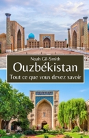 Ouzbékistan: Tout ce que vous devez savoir (French Edition) B0DPZ82CYL Book Cover