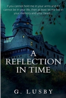 A Reflection in Time B08TQ4F5G1 Book Cover