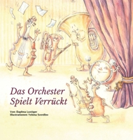 Das Orchester Spielt Verrückt (German Edition) B0GWFKTLZ2 Book Cover