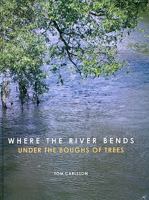 Where the River Bends - Under the Boughs of Trees: Strandvägen, a Late Mesolithic Settlement in Eastern Middle Sweden 9172095024 Book Cover