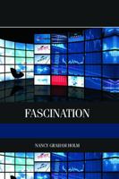 Fascination: Viewer Friendly TV Journalism 0124160379 Book Cover