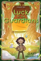 The Altered Adventure: Luck Of The Guardians (Volume Two) 1598492691 Book Cover