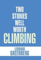 Two Stories Well Worth Climbing 1543439195 Book Cover