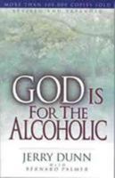 God Is For The Alcoholic 0802432840 Book Cover