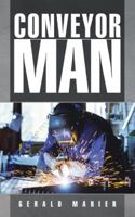 Conveyor Man 1496925033 Book Cover