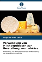 Verwendung von Milchpeptidasen zur Herstellung von Labkäse (German Edition) 6207180356 Book Cover