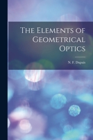The Elements of Geometrical Optics [microform] 1013503511 Book Cover