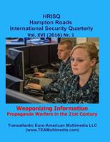 Weaponizing Information: Propaganda Warfare in the 21st Century 1523262648 Book Cover