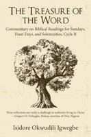 The Treasure of the Word: Commentary on Biblical Readings for Sundays, Feast Days, and Solemnities, Cycle B 1491756330 Book Cover