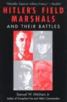 Hitler's Field Marshals and Their Battles 0812830520 Book Cover