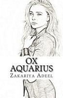 Ox Aquarius: The Combined Astrology Series 1974301621 Book Cover