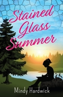 Stained Glass Summer 0578329743 Book Cover