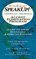 Speak Up!(r): American Regional Accent Elimination Program: Learn to Speak Standard American English (Living Language Speakup! Series) 0517592312 Book Cover