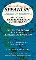 Speak Up!(r): American Regional Accent Elimination Program: Learn to Speak Standard American English (Living Language Speakup! Series) 0517592320 Book Cover