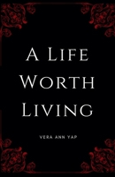 A Life Worth Living B0GKQD843Q Book Cover