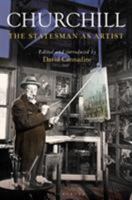 Churchill: The Statesman as Artist 1472945212 Book Cover