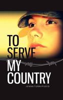 To Serve My Country 1602643547 Book Cover