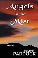 Angels in the Mist 1519474342 Book Cover