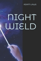 Night Wield B08BW8KZQJ Book Cover