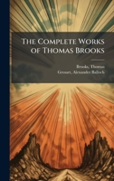 The Complete Works of Thomas Brooks B0FJYQLJW7 Book Cover