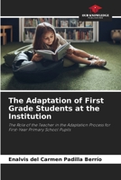 The Adaptation of First Grade Students at the Institution 6209913717 Book Cover