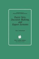 Fuzzy Sets, Decision Making, and Expert Systems 0898381495 Book Cover