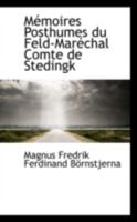 Mémoires Posthumes du Feld-Maréchal Comte de Stedingk 0559508530 Book Cover