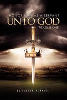 To Honor Man as Servant Unto God 1465391592 Book Cover