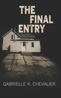 The Final Entry B0B3M5YS3N Book Cover