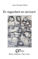 En regardant en écrivant (French Edition) B094TGS472 Book Cover