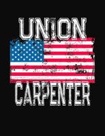Union Carpenter: College Ruled Composition Notebook 1083066420 Book Cover