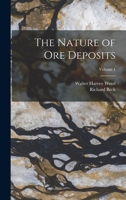 The Nature of Ore Deposits; Volume 1 1720505365 Book Cover