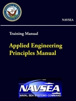 Applied Engineering Principles Manual - Training Manual (NAVSEA) 0359793835 Book Cover